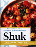 Shuk: From Market to Table, the Heart of Israeli Home Cooking Cover