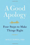 A Good Apology: Four Steps to Make Things Right Cover