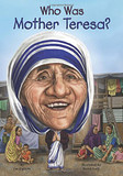 Who Was Mother Teresa? Cover