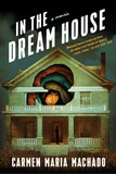 In the Dream House: A Memoir Cover