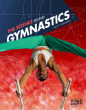 The Science Behind Gymnastics (Science of the Summer Olympics) Cover
