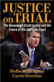 Justice on Trial: The Kavanaugh Confirmation and the Future of the Supreme Court Cover