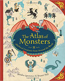 The Atlas of Monsters: Mythical Creatures from Around the World Cover