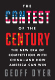 The Contest of the Century: The New Era of Competition with China--And How America Can Win Cover