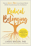 Radical Belonging: How to Survive and Thrive in an Unjust World (While Transforming It for the Better) Cover