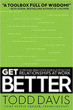 Get Better: 15 Proven Practices to Build Effective Relationships at Work Cover