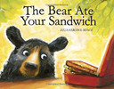 The Bear Ate Your Sandwich Cover