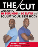 The Cut: Lose Up to 10 Pounds in 10 Days and Sculpt Your Best Body Cover