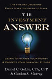 The Investment Answer: Learn to Manage Your Money and Protect Your Financial Future Cover