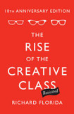 The Rise of the Creative Class--Revisited: 10th Anniversary Edition--Revised and Expanded Cover