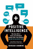 Positive Intelligence: Why Only 20% of Teams and Individuals Achieve Their True Potential and How You Can Achieve Yours Cover