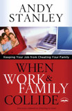 When Work and Family Collide: Keeping Your Job from Cheating Your Family Cover