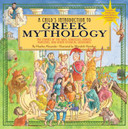 A Child's Introduction to Greek Mythology: The Stories of the Gods, Goddesses, Heroes, Monsters, and Other Mythological Creatures Cover