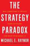 The Strategy Paradox: Why committing to success leads to failure (and what to do about It) Cover