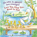Te Amo, Te Abrazo, Leo Contigo!/Love You, Hug You, Read to You! Cover