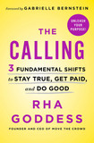 The Calling: 3 Fundamental Shifts to Stay True, Get Paid, and Do Good Cover