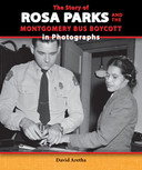 The Story of Rosa Parks and the Montgomery Bus Boycott in Photographs Cover