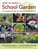 How to Grow a School Garden: A Complete Guide for Parents and Teachers Cover