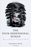 The Four-Dimensional Human: Ways of Being in the Digital World Cover