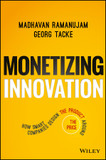 Monetizing Innovation: How Smart Companies Design the Product Around the Price Cover