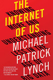 The Internet of Us: Knowing More and Understanding Less in the Age of Big Data Cover