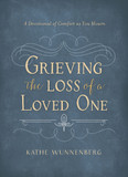 Grieving the Loss of a Loved One: A Devotional of Comfort as You Mourn Cover