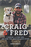 Craig & Fred Young Readers' Edition: A Marine, a Stray Dog, and How They Rescued Each Other Cover