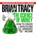 The Science of Money: How to Increase Your Income and Become Wealthy Cover