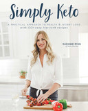 Simply Keto: A Practical Approach to Health & Weight Loss, with 100+ Easy Low-Carb Recipes Cover