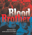 Blood Brother: Jonathan Daniels and His Sacrifice for Civil Rights Cover