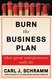 Burn the Business Plan: What Great Entrepreneurs Really Do Cover