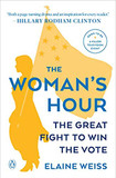 The Woman's Hour: The Great Fight to Win the Vote Cover