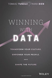 Winning with Data: Transform Your Culture, Empower Your People, and Shape the Future Cover