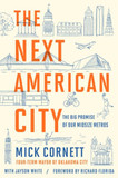 The Next American City: The Big Promise of Our Midsize Metros Cover