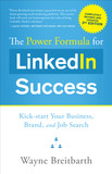 The Power Formula for Linkedin Success (Third Edition - Completely Revised): Kick-Start Your Business, Brand, and Job Search (3RD ed.) Cover