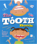 The Tooth Book: A Guide to Healthy Teeth and Gums Cover