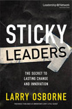 Sticky Leaders: The Secret to Lasting Change and Innovation (Leadership Network Innovation Series) Cover