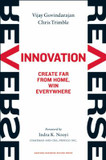 Reverse Innovation: Create Far from Home, Win Everywhere Cover
