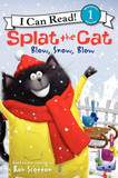 Splat the Cat: Blow, Snow, Blow (I Can Read! Level 1) Cover