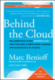 Behind the Cloud: The Untold Story of How Salesforce.com Went from Idea to Billion-Dollar Company-And Revolutionized an Industry Cover
