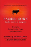Sacred Cows Make the Best Burgers: Developing Change-Driving People and Organizations (1ST ed.) Cover