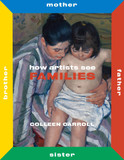 How Artists See Families: Mother Father Sister Brother (How Artists See New) (2ND ed.) Cover