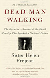 Dead Man Walking: The Eyewitness Account Of The Death Penalty That Sparked a National Debate Cover