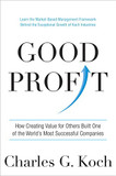 Good Profit: How Creating Value for Others Built One of the World's Most Successful Companies Cover