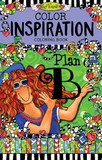 Color Inspiration Coloring Book: Plan B (Perfectly Portable Pages) (On-The-Go Coloring Book) Cover