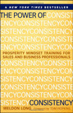 The Power of Consistency: Prosperity Mindset Training for Sales and Business Professionals Cover
