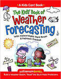 The Kids' Book of Weather Forecasting: Build a Weather Station, "Read" the Sky & Make Predictions! ( Kids Can! ) Cover