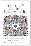 A Leader's Guide to Cybersecurity: Why Boards Need to Lead?And How to Do It Cover