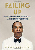 Failing Up: How to Take Risks, Aim Higher, and Never Stop Learning Cover