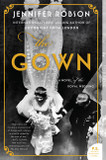 The Gown: A Novel of the Royal Wedding Cover